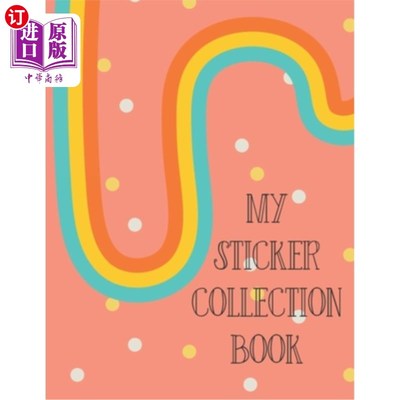 海外直订My Sticker Collection Book: Organize Your Favorite Stickers By Category Collecti 我的贴纸收藏书：按类别整理