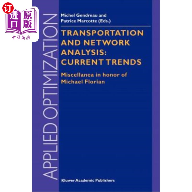 海外直订Transportation and Network Analysis: Current Trends: Miscellanea in Honor of Mic 交通和分析：当前趋势：