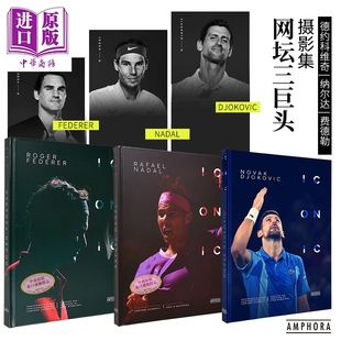 预售 【法国进口】网坛三巨头摄影传记 费德勒 纳尔达 德约科维奇 英法双语 原版 ICONIC FEDERER NADAL Djokovic 网球传奇运动员