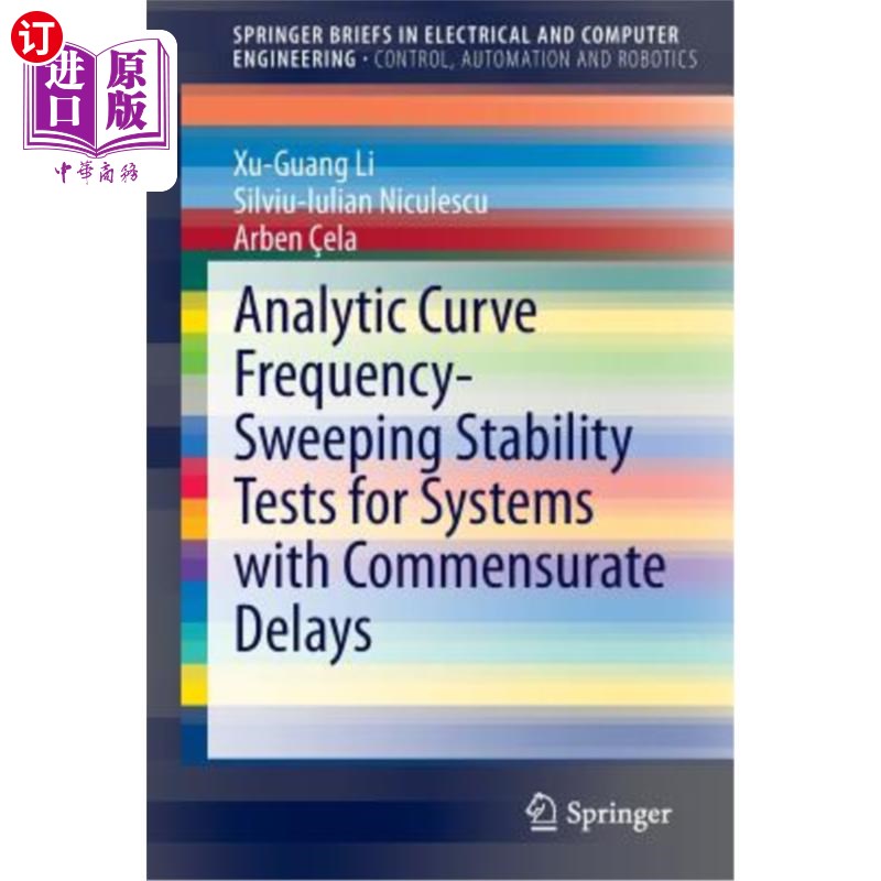 海外直订Analytic Curve Frequency-Sweeping Stability Tests for Systems with Commensurate  具有相应延迟的系统的解析曲