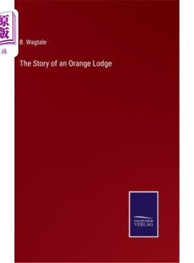 海外直订The Story of an Orange Lodge 橘子小屋的故事