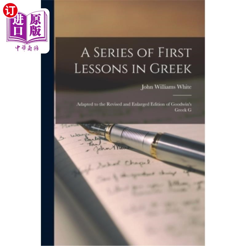 海外直订A Series of First Lessons in Greek: Adapted to the Revised and Enlarged Edition  一系列的希腊第一课:改编自