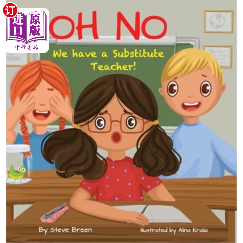 海外直订Oh No! We have a Substitute Teacher! 哦,不!我们有一个代课老师!