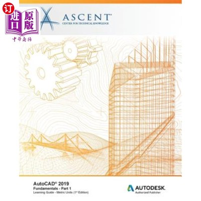 海外直订AutoCAD 2019: Fundamentals (Metric Units) - Part 1: Autodesk Authorized Publishe AutoCAD 20