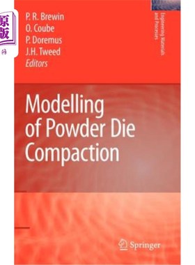 海外直订Modelling of Powder Die Compaction 粉末模压成型模型
