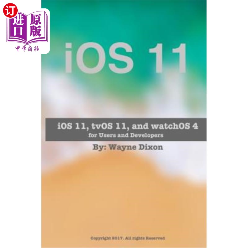 海外直订iOS 11, tvOS 11, and watchOS 4 for Users and Developers 面向用户和开发者的iOS 11、tvOS 11和watchOS 4