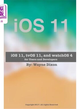 海外直订iOS 11, tvOS 11, and watchOS 4 for Users and Developers 面向用户和开发者的iOS 11、tvOS 11和watchOS 4