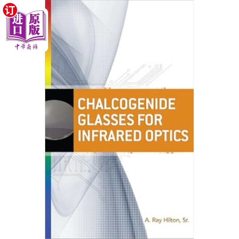 海外直订Chalcogenide Glasses for Infrared Optics 红外光学用硫系玻璃