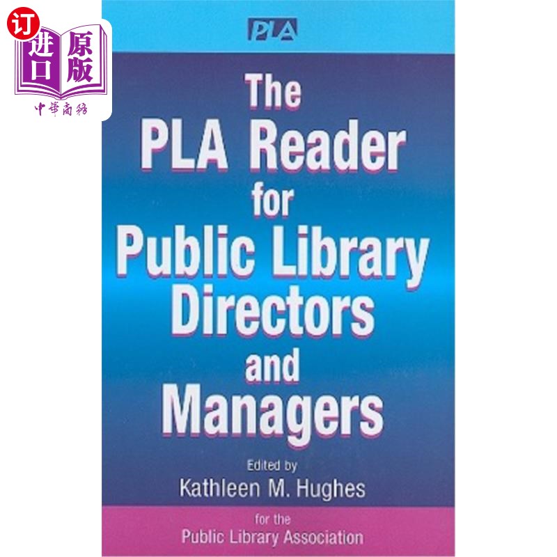 海外直订The PLA Reader for Public Library Directors and Managers 面向公共图书馆馆长和管理人员的PLA读者