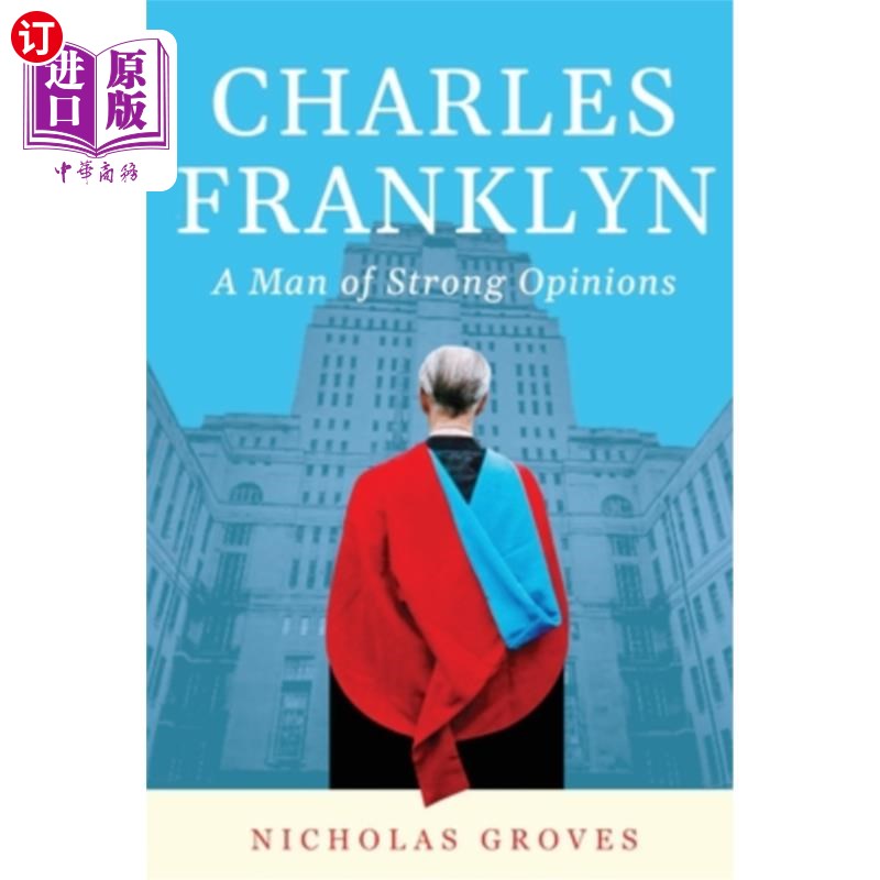 海外直订Charles Franklyn - A Man of Strong Opinions 查尔斯·富兰克林——一个有强烈意见的人