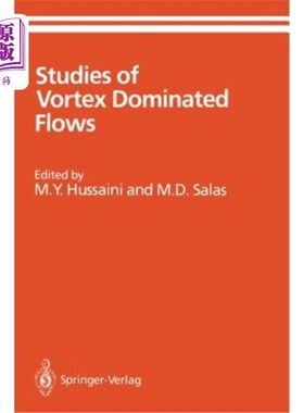 海外直订Studies of Vortex Dominated Flows: Proceedings of the Symposium on Vortex Domina 旋涡主导流的研究:1
