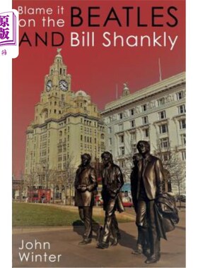 海外直订Blame It On The Beatles And Bill Shankly 都怪披头士和比尔·香克利
