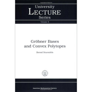 现货 Grobner基和凸多边形 美国数学会 Grobner Bases and Convex Polytopes 英文原版 Bernd Sturmfels【中商原版】