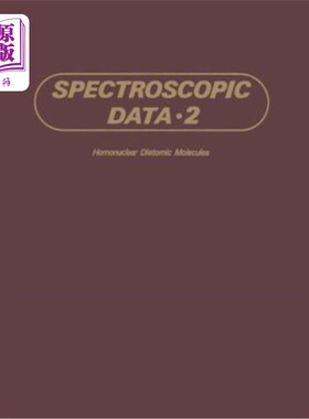 海外直订Spectroscopic Data: Volume 2 Homonuclear Diatomic Molecules 光谱数据:第2卷同核双原子分子