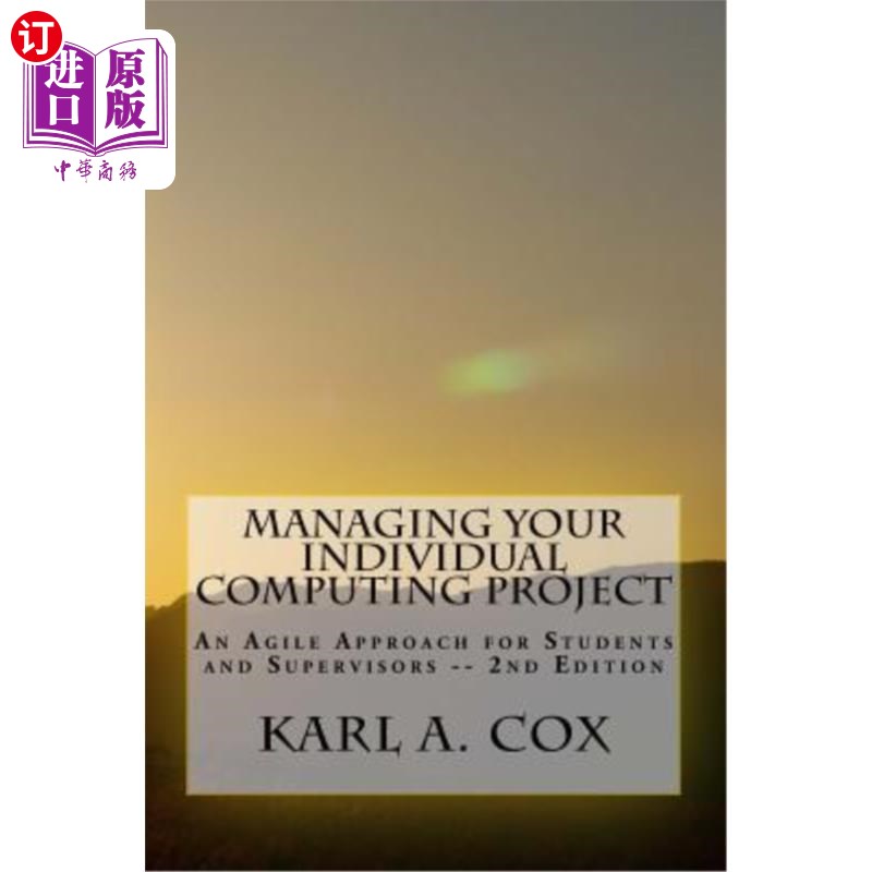 海外直订Managing Your Individual Computing Project 2nd Edition: An Agile Approach for St 管理个人计算项目第二版：学