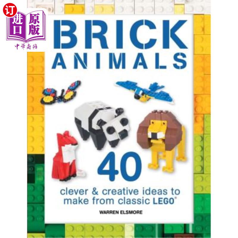 海外直订Brick Animals: 40 Clever & Creative Ideas to Make from Classic Lego 积木动物:用经典乐高制作的40个聪明而有创怎么样,好用不?