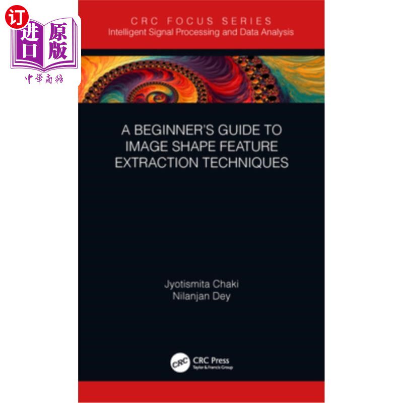 海外直订A Beginner's Guide to Image Shape Feature Extraction Techniques 图像形状特征提取技术的初学者指南