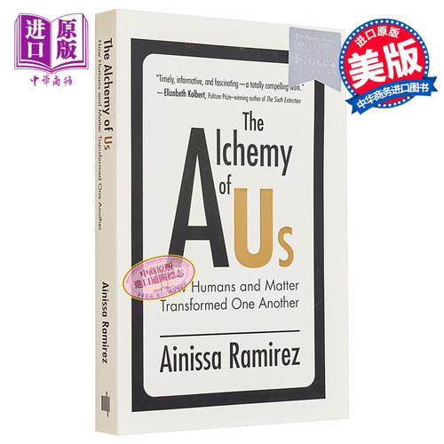 现货 我们的炼金术 人类和物质如何相互转 The Alchemy of Us 英文原版 Ainissa Ramirez【中商原版】