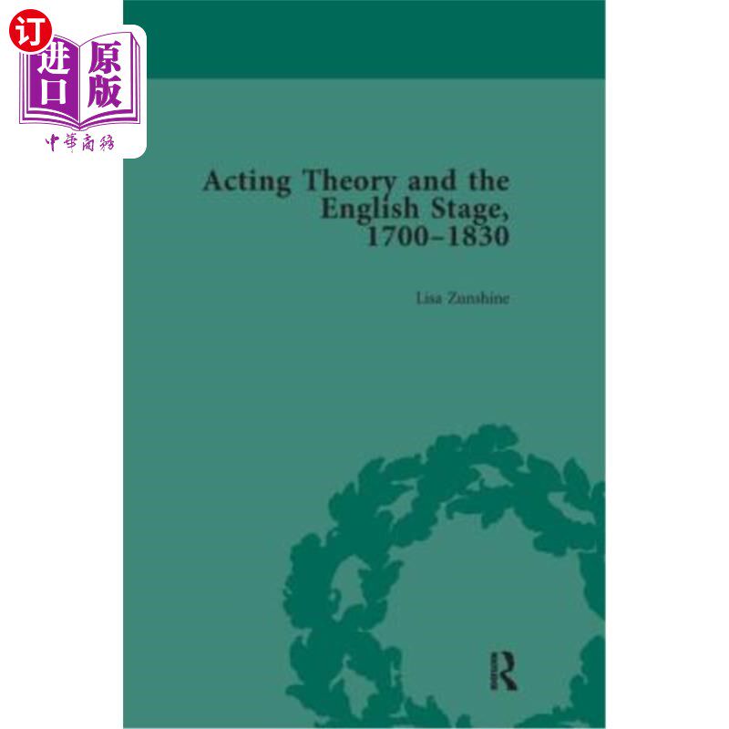 海外直订Acting Theory and the English Stage, 1700-1830 Volume 5 表演理论与英国舞台，1700-1830，第5卷