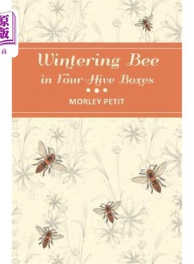 海外直订Wintering Bees in Four-Hive Boxes 在四个蜂箱中越冬的蜜蜂