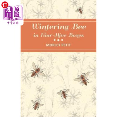 海外直订Wintering Bees in Four-Hive Boxes 在四个蜂箱中越冬的蜜蜂