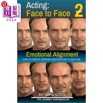 海外直订Acting Face to Face 2: How to Create Genuine Emotion For TV and Film 面对面表演2：如何为电视和电影创造真正