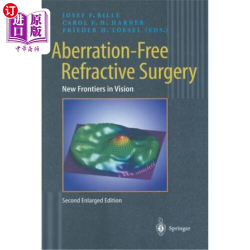 海外直订Aberration-Free Refractive Surgery: New Frontiers in Vision 无像差屈光手术：视觉领域的新前沿