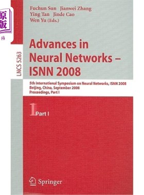 海外直订Advances in Neural Networks - ISNN 2008: 5th International Symposium on Neural N 神经研究进展:第五届神
