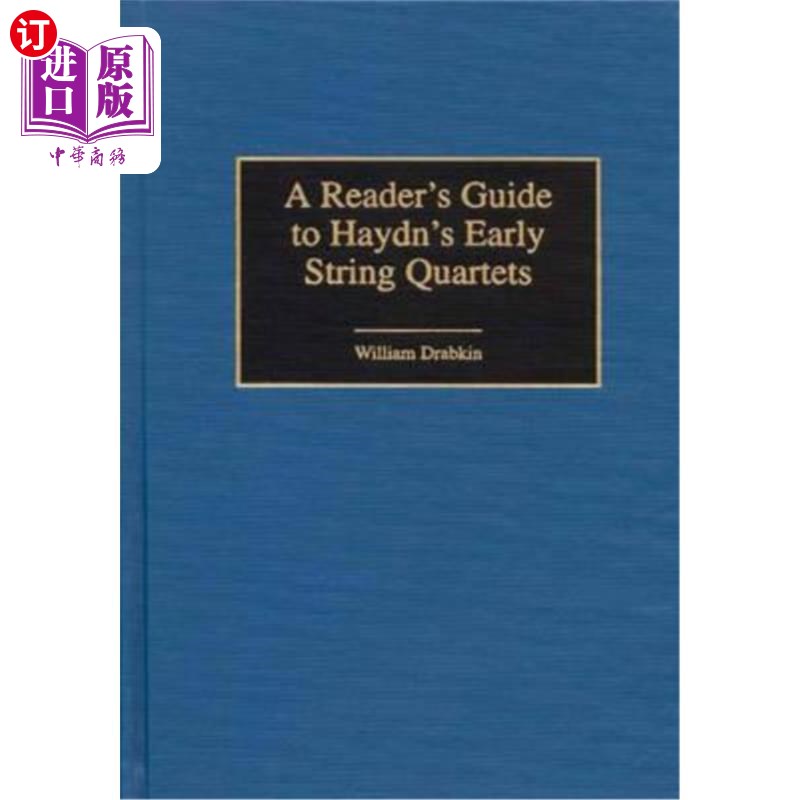 海外直订A Reader's Guide to Haydn's Early String Quartets 海顿早期弦乐四重奏的读者指南