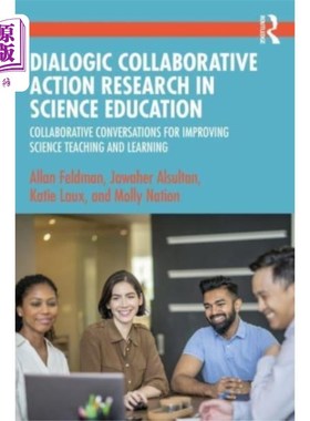 海外直订Dialogic Collaborative Action Research in Scienc... 科学教育中的对话合作行动研究