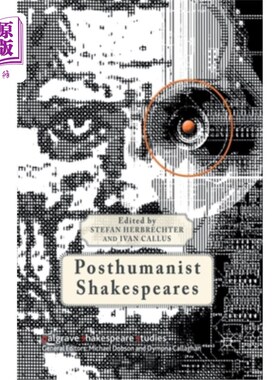 海外直订Posthumanist Shakespeares 后人文主义莎士比亚