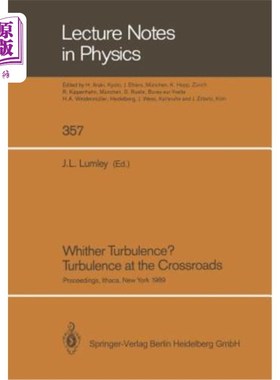 海外直订Whither Turbulence? Turbulence at the Crossroads: Proceedings of a Workshop Held 湍流在哪里？十字路口的湍流