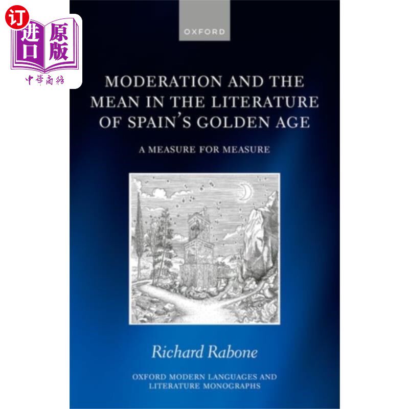 海外直订Moderation and the Mean in the Literature of Spa... 西班牙黄金时代文学中的中庸与中庸