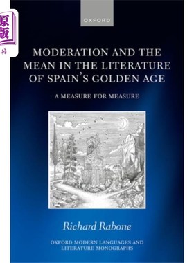 海外直订Moderation and the Mean in the Literature of Spa... 西班牙黄金时代文学中的中庸与中庸