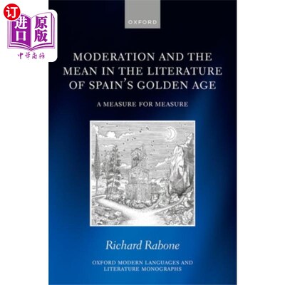海外直订Moderation and the Mean in the Literature of Spa... 西班牙黄金时代文学中的中庸与中庸