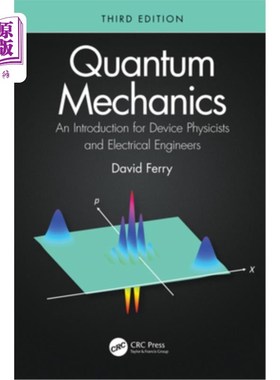 海外直订Quantum Mechanics: An Introduction for Device Physicists and Electrical Engineer 量子力学:设备物理学家和电