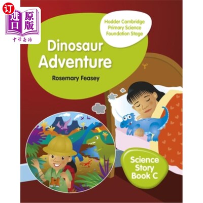 海外直订Hodder Cambridge Primary Science Story Book C Foundation Stage Dinosaur Adventur 霍德剑桥小学科学故事书C基
