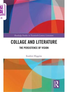 海外直订Collage and Literature: The Persistence of Vision 拼贴与文学:视觉的持久