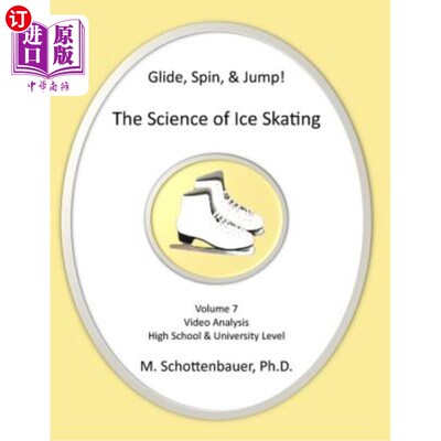 海外直订Glide, Spin, & Jump: The Science of Ice Skating: Volume 7: Data and Graphs for S