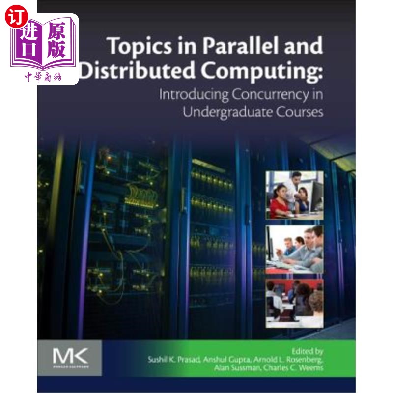 海外直订Topics in Parallel and Distributed Computing: Introducing Concurrency in Undergr 并行和分布式计算主题:在本