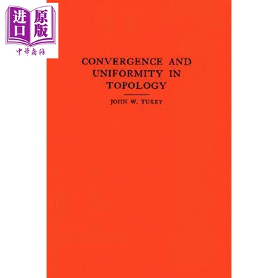 预售 拓扑的收敛性和均匀性。 AM-2 ，第2卷 Convergence and Uniformity in Topology 英文原版 John W Tukey【中商原版】