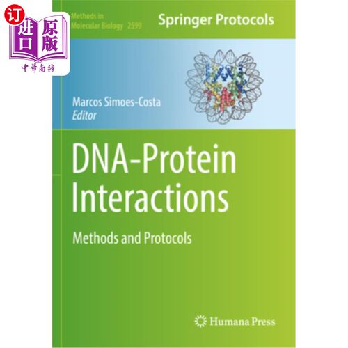 海外直订Dna-Protein Interactions: Methods and Protocols dna -蛋白质相互作用：方法和协议