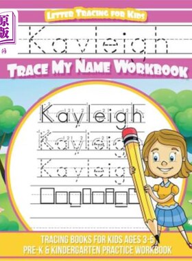 海外直订Kayleigh Letter Tracing for Kids Trace my Name Workbook: Tracing Books for Kids  Kayleigh L