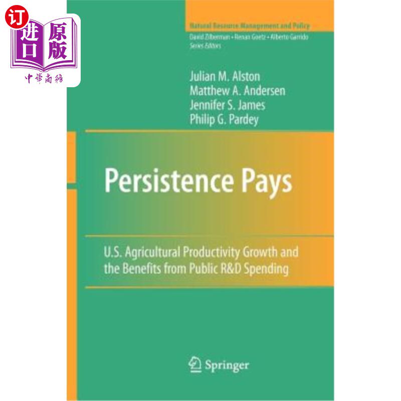 海外直订Persistence Pays: U.S. Agricultural Productivity Growth and the Benefits from Pu 坚持是有回报的：美国农业生