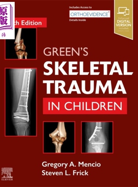现货 Green儿童骨骼创伤 第6版 Green s Skeletal Trauma in Children 英文原版 Gregory Mencio【中商原版】Elsevier