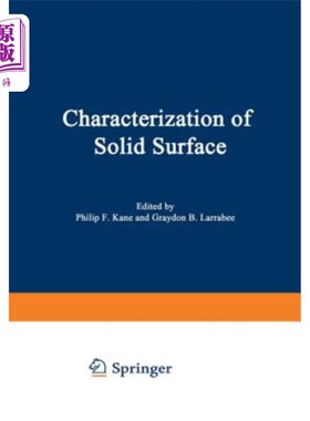 海外直订Characterization of Solid Surfaces 固体表面特征