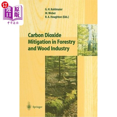 海外直订Carbon Dioxide Mitigation in Forestry and Wood Industry 林业和木材工业中的二氧化碳减排