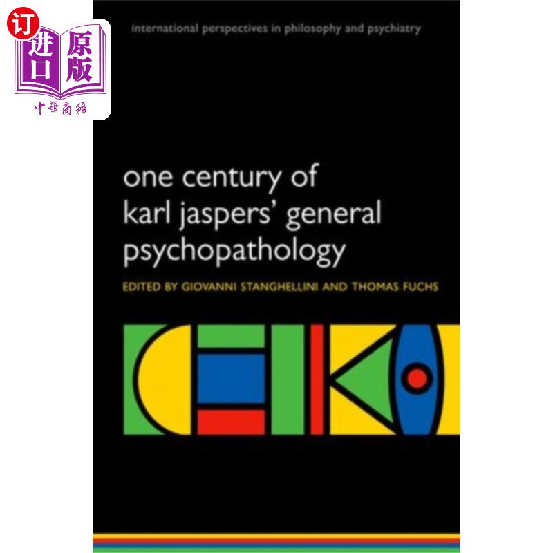 海外直订One Century of Karl Jaspers' General Psychopatho... 一个世纪的卡尔·雅斯贝尔斯的一般精神病理学