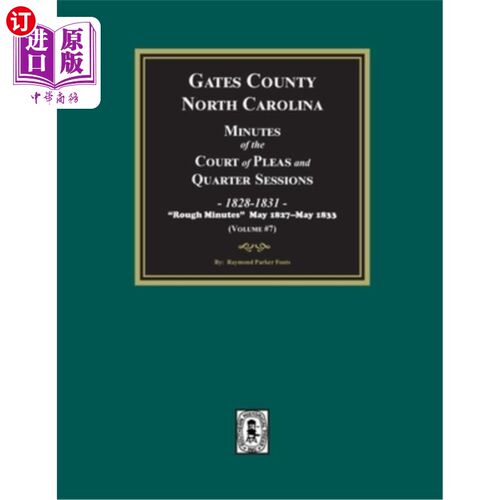 海外直订Gates County, North Carolina Minutes of the Court of Pleas and Quarter Sessions, 北卡罗莱纳州盖茨县上诉法院