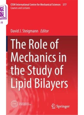 海外直订The Role of Mechanics in the Study of Lipid Bilayers 力学在脂质双分子层研究中的作用